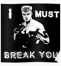 Ivan Drago Rocky I must break you Poster