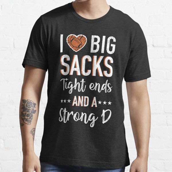 I Love Big Sacks Tight Ends And A Strong D – Hippie Runner