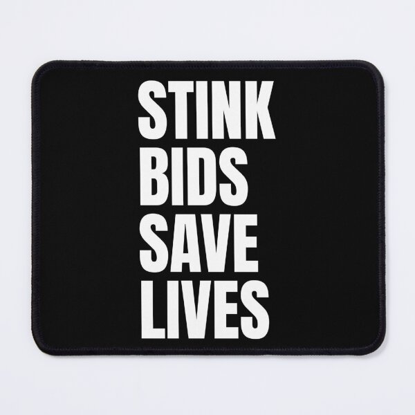 Item preview, STINK BIDS SAVE LIVES in white designed and sold by Bruce Frommert.