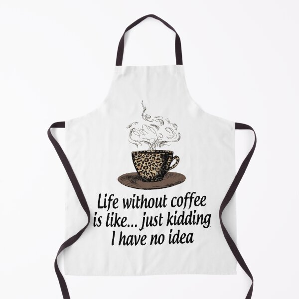 Item preview, Life without coffee is like...just kidding i have no idea designed and sold by Samadi style.