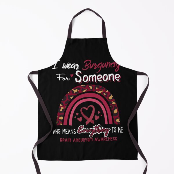 Item preview, Brain Aneurysm Awareness I Wear Burgundy for Someone Who Means Everything To Me designed and sold by GennieShop.