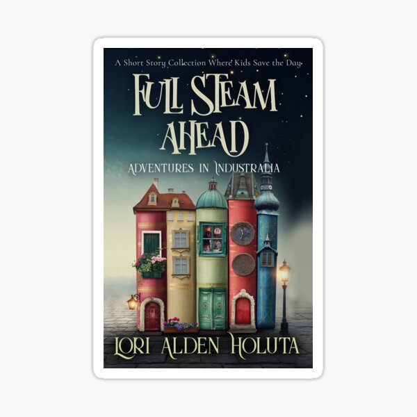 Full Steam Ahead Sticker