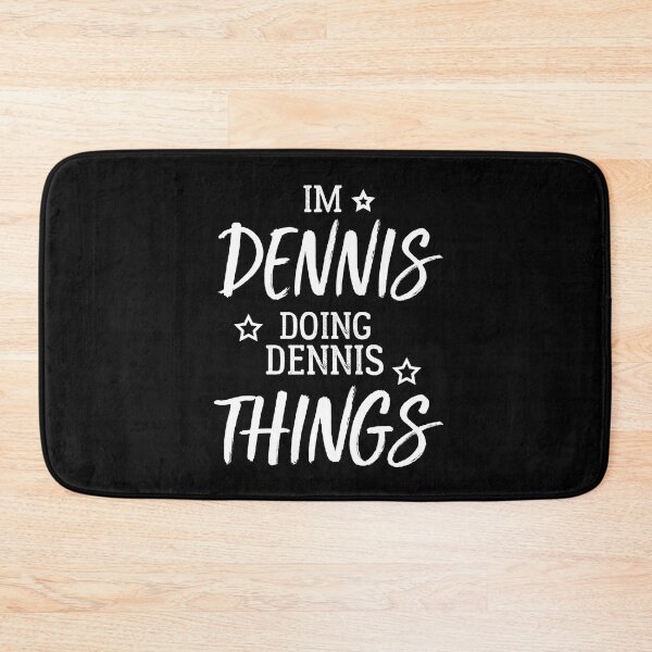 Item preview, I'm Dennis Doing Dennis Things, personalized tee designed and sold by pirosio.