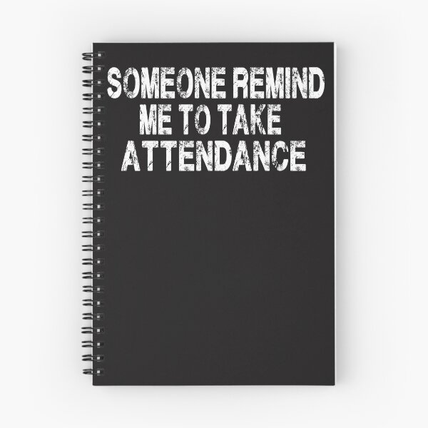 Item preview, someone remind me to take attendance designed and sold by designreb.