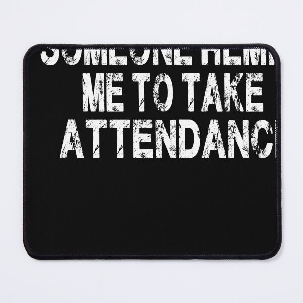 Item preview, someone remind me to take attendance designed and sold by designreb.