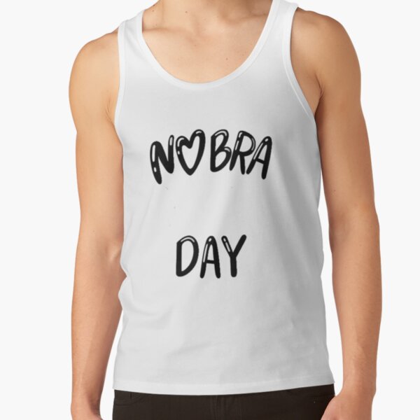 No Bra Day Tank Tops for Sale