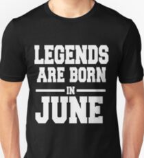 LEGENDS ARE BORN IN JUNE Slim Fit T-Shirt