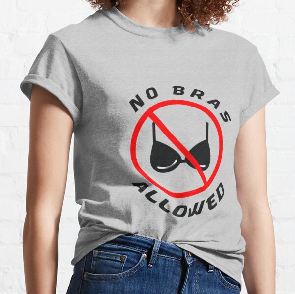 No Bra Day T-Shirts for Sale