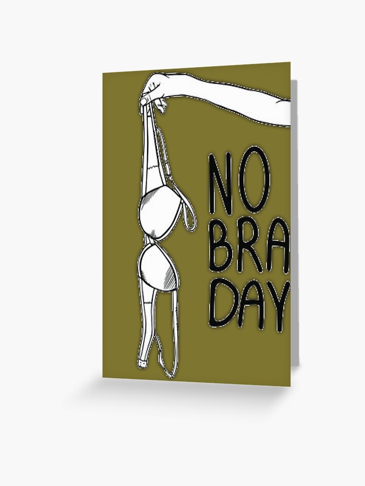 "National No Bra Day" Greeting Card for Sale by vaskebros Redbubble