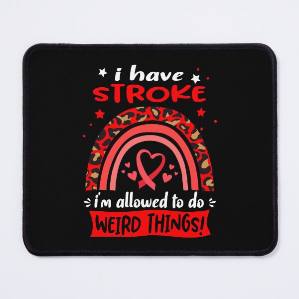 Item preview, Stroke Awareness - I have Stroke i am allowed to do Weird Things! designed and sold by KirstybShop.