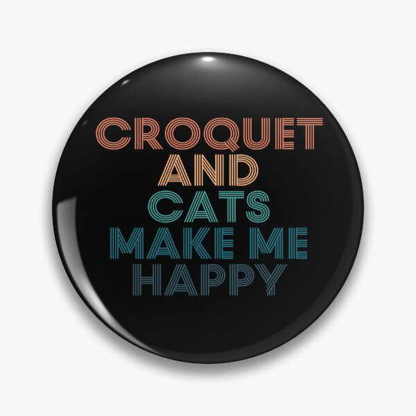 Item preview, Croquet And Cats Make Me Happy- Gift for Croquet & Cats Fans designed and sold by kindxinn.