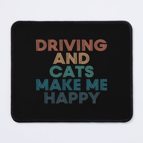 Item preview, Driving And Cats Make Me Happy- Gift for Driving & Cats Fans designed and sold by kindxinn.