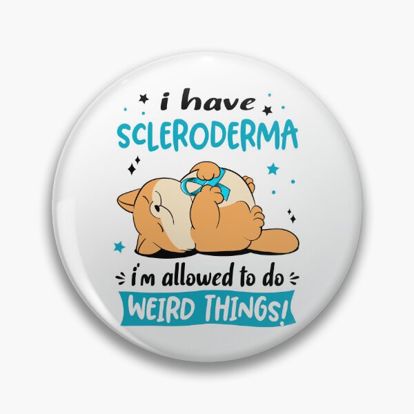 Item preview, Scleroderma Awareness Funny I have Scleroderma i'm allowed to do Weird Things! designed and sold by JanetShop809.