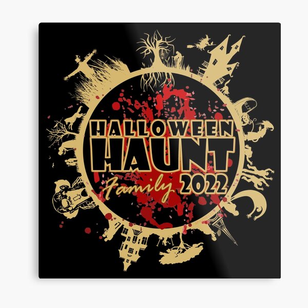 This Halloween Haunt Family 2022 design is available exclusively for members of the official Halloween Haunt Family of Scare Actors. Metal Print
