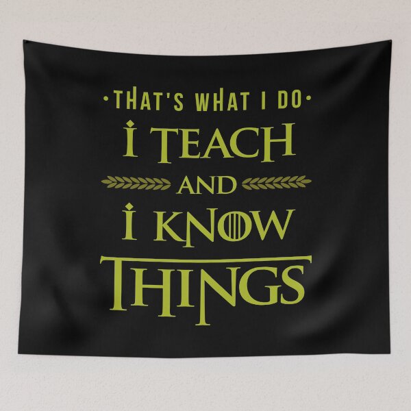 Item preview, I Teach and I Know Things designed and sold by VomHaus.