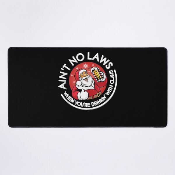 Item preview, Aint No Laws When You're Drinking designed and sold by juansherold.