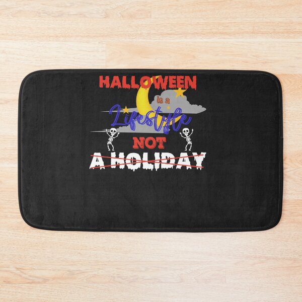 Item preview, Halloween Is A Lifestyle Not A Holiday designed and sold by alanxgoldberger.