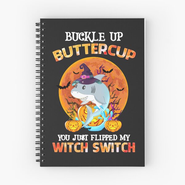 Item preview, Halloween Shark Buckle Up Buttercup You Just Flipped My Witch Switch designed and sold by alanxgoldberger.