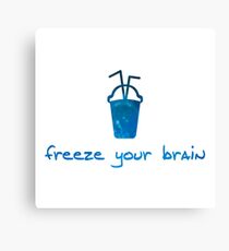Freeze Your Brain - J.D. (Heathers) Canvas Print