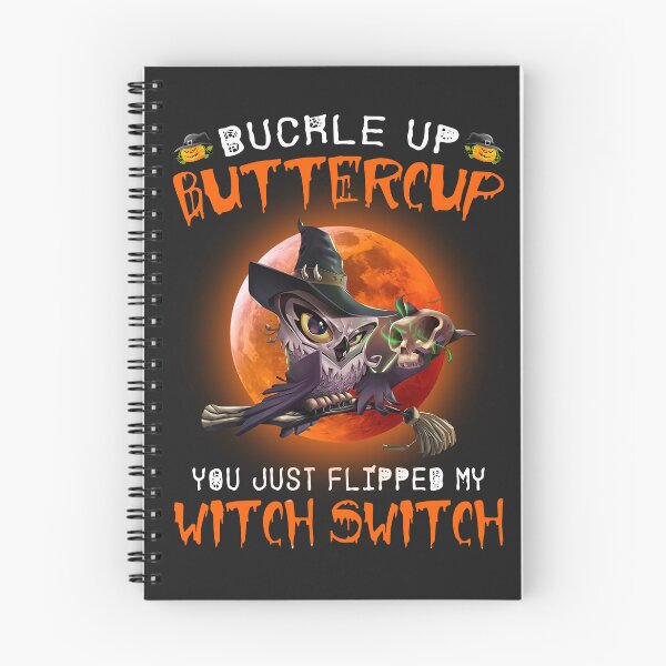 Item preview,  Owl Buckle Up Buttercup You Just Flipped My Witch Switch Skull Halloween designed and sold by alanxgoldberger.