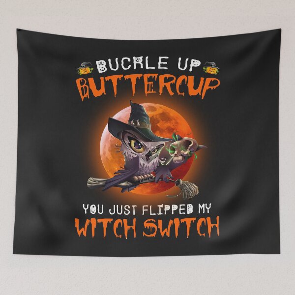 Item preview,  Owl Buckle Up Buttercup You Just Flipped My Witch Switch Skull Halloween designed and sold by alanxgoldberger.
