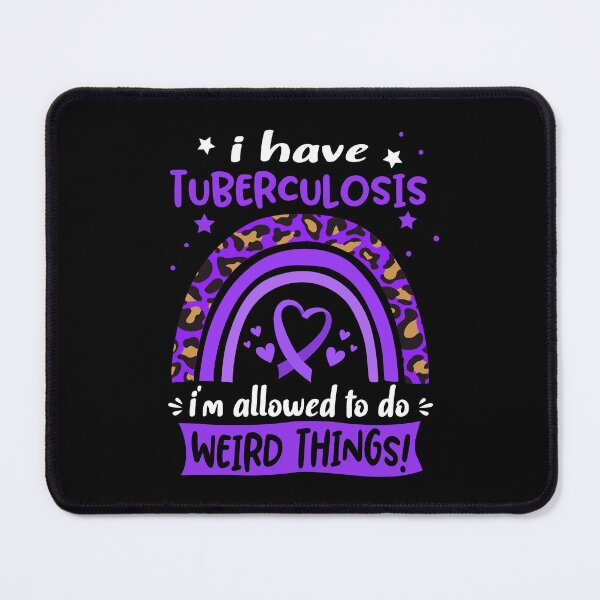 Item preview, Tuberculosis Awareness - I have Tuberculosis i am allowed to do Weird Things! designed and sold by KirstybShop.