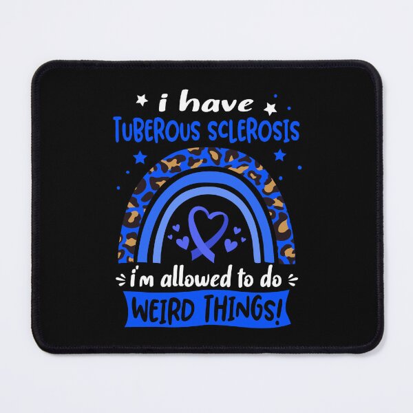Item preview, Tuberous Sclerosis Awareness - I have Tuberous Sclerosis i am allowed to do Weird Things! designed and sold by KirstybShop.