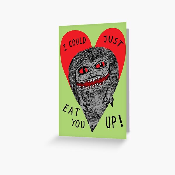 Eat You Up Greeting Card