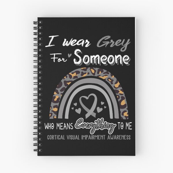 Item preview, Cortical Visual Impairment Awareness I Wear Grey for Someone Who Means Everything To Me designed and sold by GennieShop.