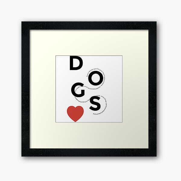 Somethings Just Fill Your Heart Without Trying Dog Slogan Gifts for Dog Lovers Framed Art Print