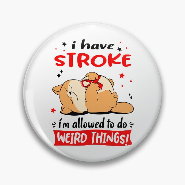 Item preview, Stroke Awareness Funny I have Stroke i'm allowed to do Weird Things! designed and sold by JanetShop809.
