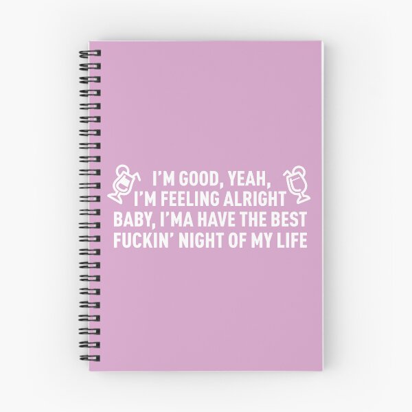Item preview, I'm Good I'm Feeling Alright, I'ma Have The Best **** Night OF My Life (Pink) designed and sold by FilipeFerreira.