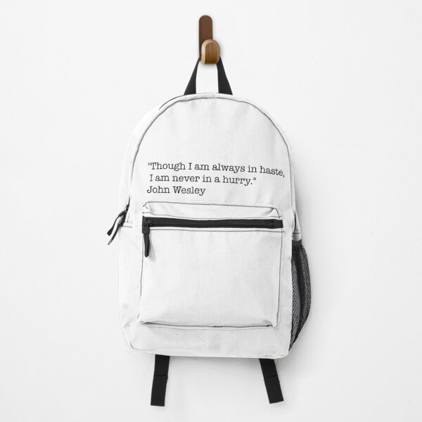 Item preview, John Wesley Quote ~ "Though I am always in haste, I am never in a hurry." designed and sold by Porkroll Egg & Cheese.