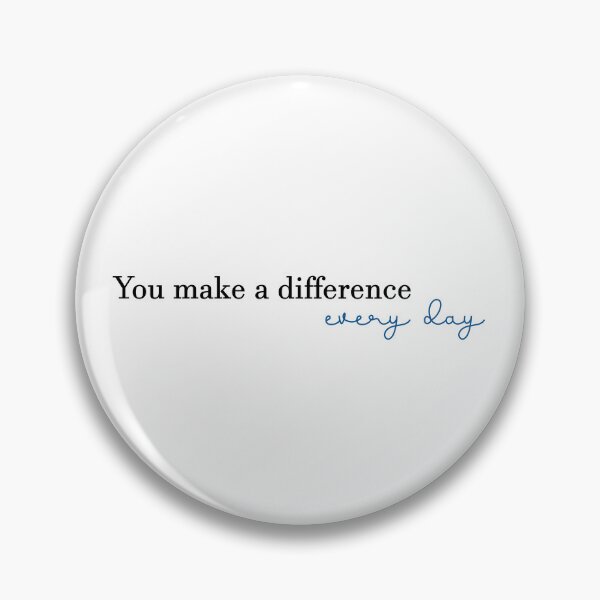 Item preview, You Make a Difference Every Day designed and sold by shirabee.