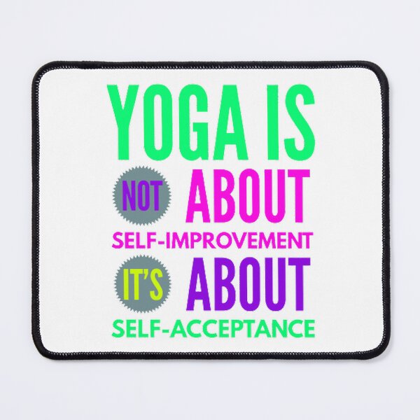 Item preview, Yogi is not about self-improvement it's about self-acceptance designed and sold by Hammy97.