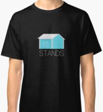 Blue Shed Stands Classic T-Shirt