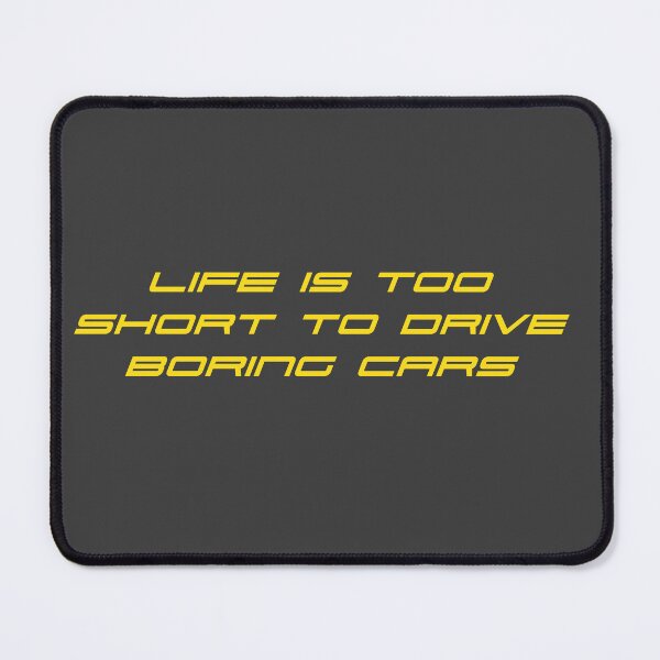 Item preview, Life is Too Short to Drive Boring Cars designed and sold by Robot-Art.