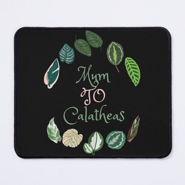 Item preview, Mum to Calatheas designed and sold by Hairkrayzee.