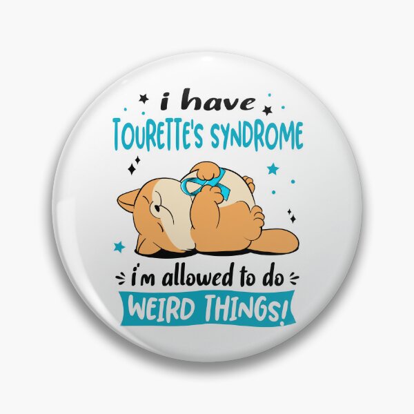 Item preview, Tourette's Syndrome Awareness Funny I have Tourette's Syndrome i'm allowed to do Weird Things! designed and sold by JanetShop809.