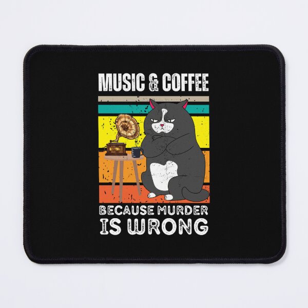 Item preview, Music And Coffee Because Murder Is Wrong For Coffee Lovers And Musicians On International Coffee Day designed and sold by Funwithmusic.