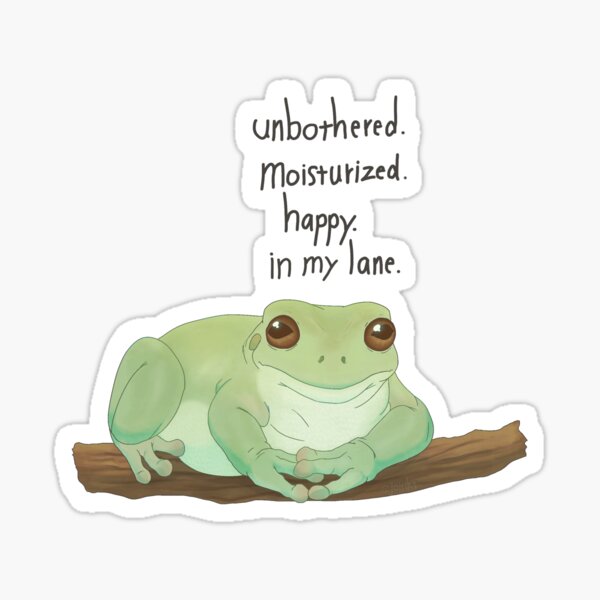 Item preview, "unbothered. moisturized. happy. in my lane." Tree Frog Design designed and sold by JoItiks.