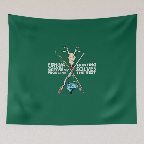 Item preview, Fishing Solves Most of My Problems Hunting Solves the Rest designed and sold by spitzys.