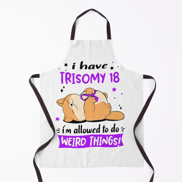 Item preview, Trisomy 18 Awareness Funny I have Trisomy 18 i'm allowed to do Weird Things! designed and sold by JanetShop809.