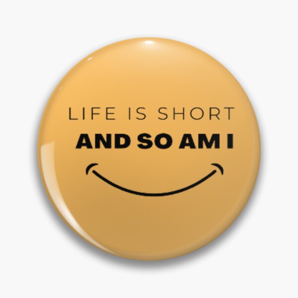 Item preview, Life Is Short And So Am I Saying  designed and sold by Nero9o.