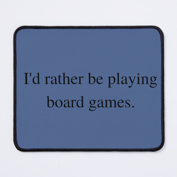 Item preview, I'd rather be playing board games designed and sold by gamenighttees.