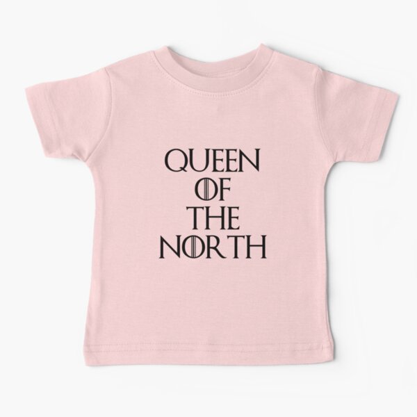 Queen Of The North Baby T-Shirt