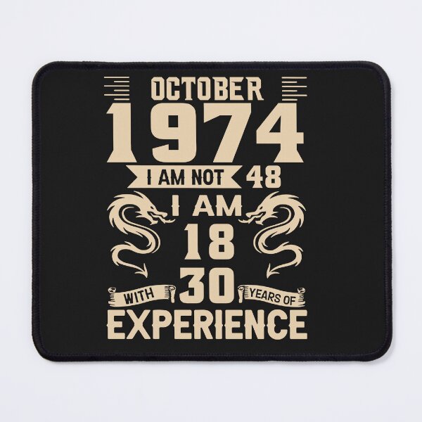 Item preview, October 1974 I Am Not 48 I Am 18 With 30 Year Experience designed and sold by michellexkelly.