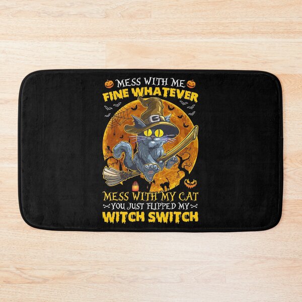 Item preview, Mess With Me Fine Whatever Mess With My Cat You Just Flipped My Witch Switch designed and sold by yeatsheggej.