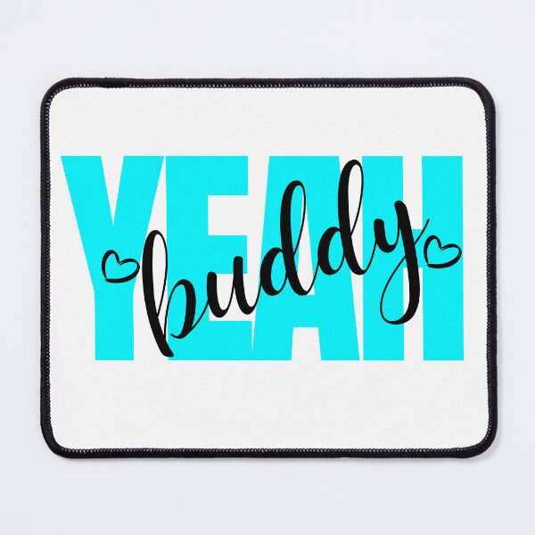 Item preview, yeah buddy designed and sold by ArtistLibrary.