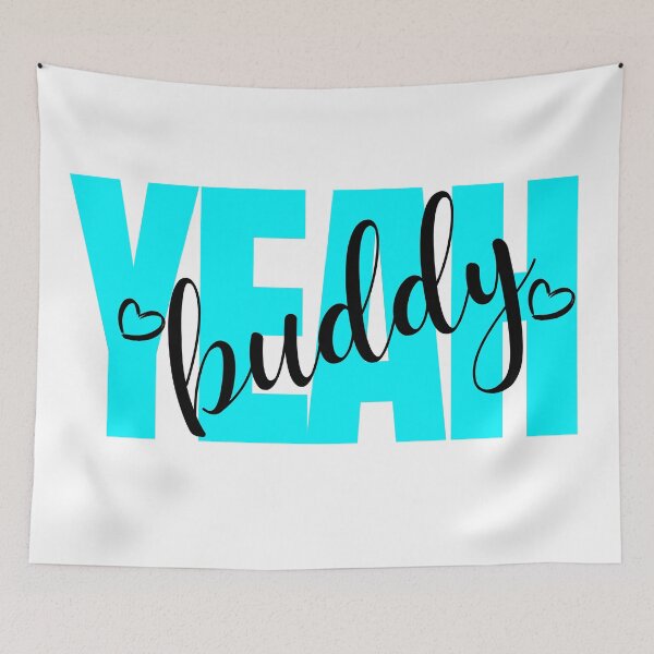Item preview, yeah buddy designed and sold by ArtistLibrary.